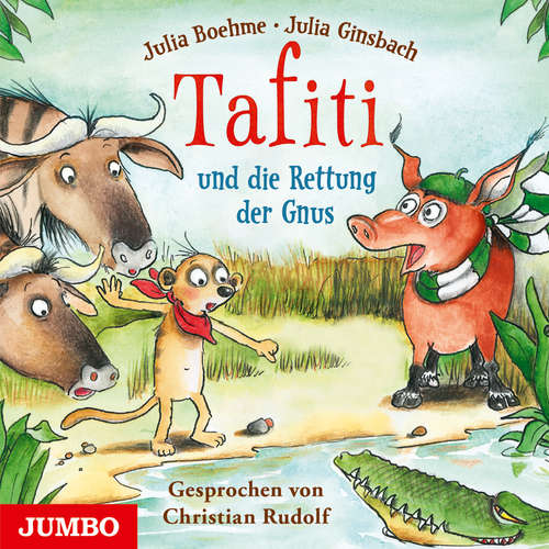 Hoerbuch Tafiti und die Rettung der Gnus - Julia Boehme - Christian Rudolf