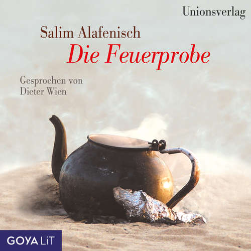 Hoerbuch Die Feuerprobe - Salim Alafenisch - Dieter Wien