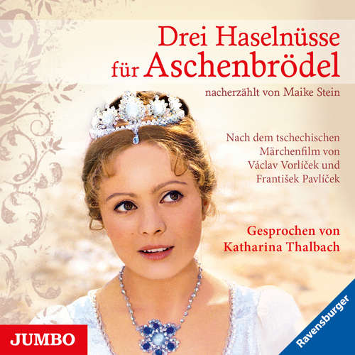 Hoerbuch Drei Haselnüsse für Aschenbrödel - Maike Stein - Katharina Thalbach
