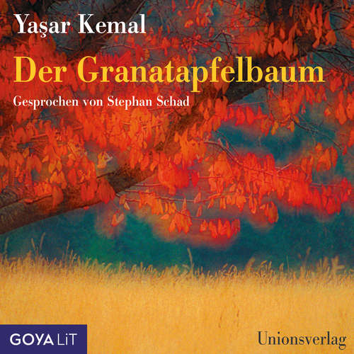 Hoerbuch Der Granatapfelbaum - Yaşar Kemal - Stephan Schad