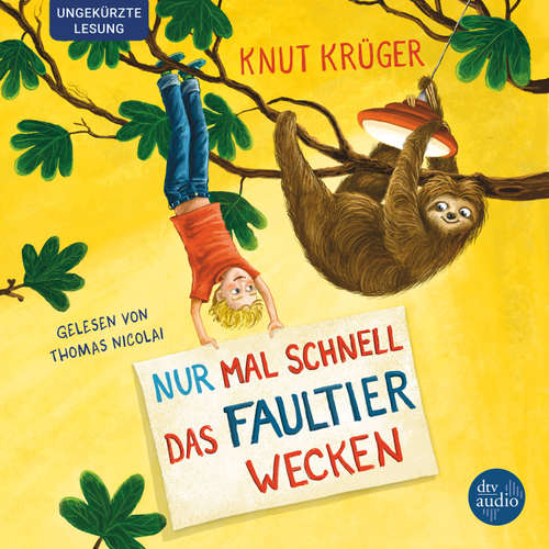 Hoerbuch Nur mal schnell das Faultier wecken - Knut Krüger - Thomas Nicolai