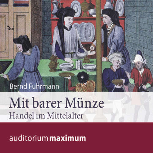 Hoerbuch Mit barer Münze - Handel im Mittelalter - Bernd Fuhrmann - Martin Falk Hoerbuch Mit barer Münze - Handel im Mittelalter - Bernd Fuhrmann - Martin Falk