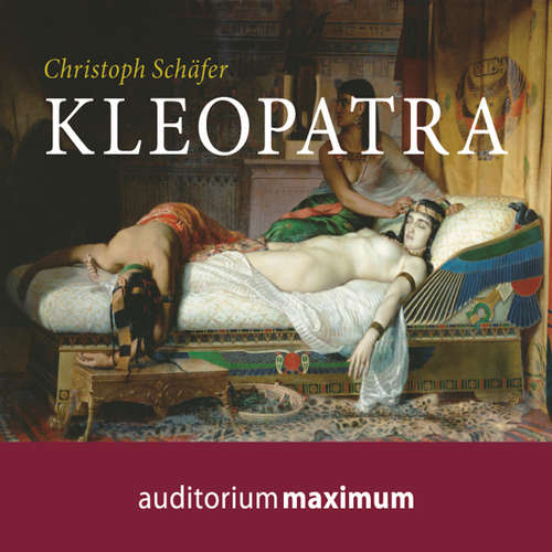 Hoerbuch Kleopatra - Christoph Schäfer - Wolfgang Schmidt Hoerbuch Kleopatra - Christoph Schäfer - Wolfgang Schmidt