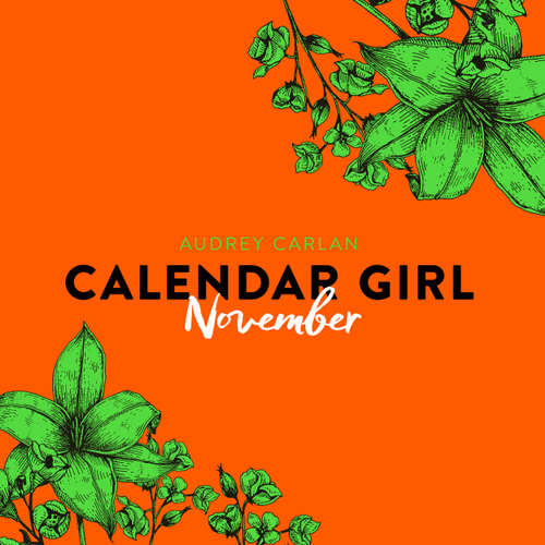 Hoerbuch November - Calendar Girl 11 - Audrey Carlan - Dagmar Bittner Hoerbuch November - Calendar Girl 11 - Audrey Carlan - Dagmar Bittner