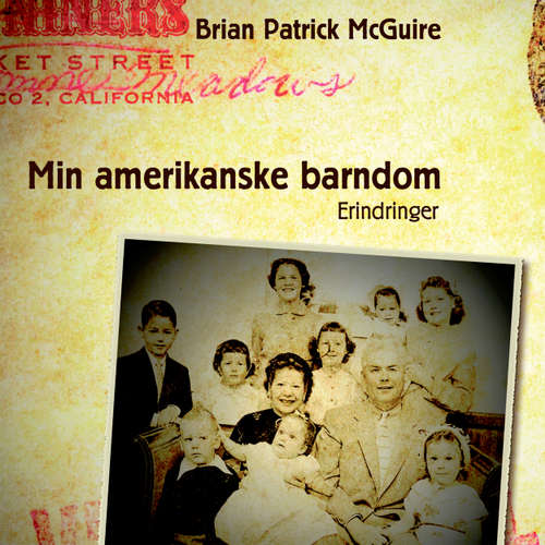 Audiokniha Min amerikanske barndom - Brian Patrick McGuire - Jesper Bøllehuus Audiokniha Min amerikanske barndom - Brian Patrick McGuire - Jesper Bøllehuus
