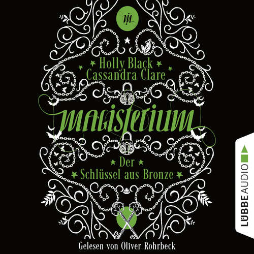 Hoerbuch Der Schlüssel aus Bronze - Magisterium, Teil 3 - Cassandra Clare - Oliver Rohrbeck