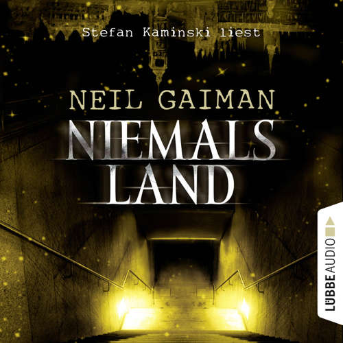 Hoerbuch Niemalsland - Neil Gaiman - Stefan Kaminski Hoerbuch Niemalsland - Neil Gaiman - Stefan Kaminski