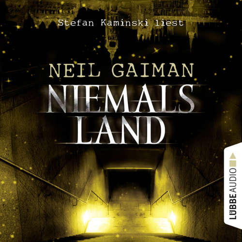 Hoerbuch Niemalsland - Neil Gaiman - Stefan Kaminski