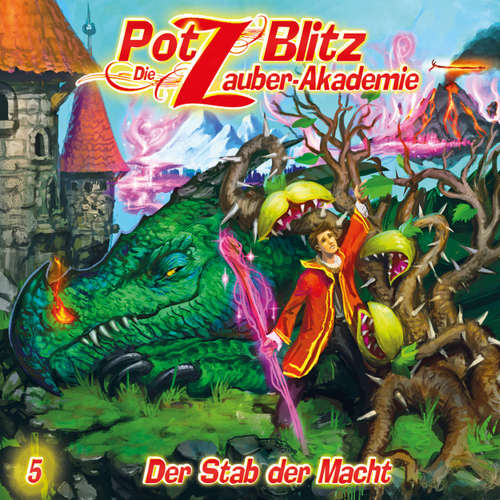 Hoerbuch Potz Blitz - Die Zauberakademie, Folge 5: Der Stab der Macht - Christoph Piasecki - Jürgen Thormann