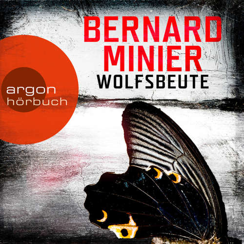 Hoerbuch Wolfsbeute - Bernard Minier - Johannes Steck Hoerbuch Wolfsbeute - Bernard Minier - Johannes Steck