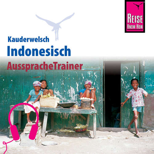 Hoerbuch Reise Know-How Kauderwelsch AusspracheTrainer Indonesisch - Gunda Urban - I Gusti Ayu Reimer