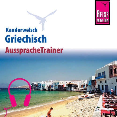 Hoerbuch Reise Know-How Kauderwelsch AusspracheTrainer Griechisch - Karin Spitzing - Christo Zales