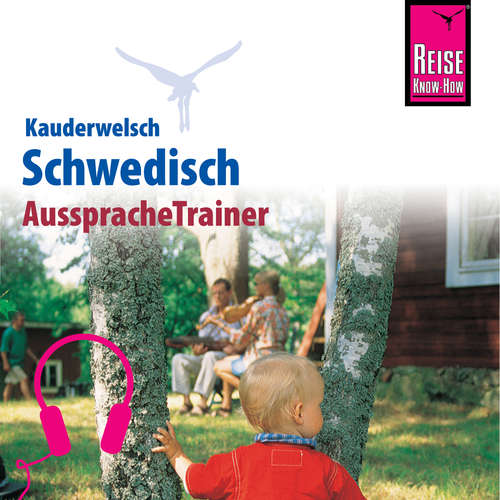 Hoerbuch Reise Know-How Kauderwelsch AusspracheTrainer Schwedisch - Karl-Axel Daude - Anna Kristina Nyberg