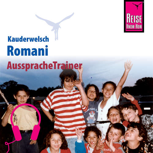 Hoerbuch Reise Know-How Kauderwelsch AusspracheTrainer Romani - Mozes Heinschink - Lev Tscherenkov