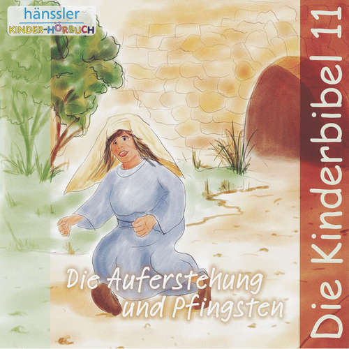 Hoerbuch Die Auferstehung und Pfingsten - Die Bibel - Barbara Sewien