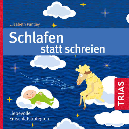 Hoerbuch Schlafen statt Schreien (Hörbuch) - Elizabeth Pantley - Frauke Poolmann