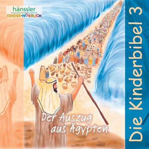 Hoerbuch Der Auszug aus Ägypten - Die Bibel - Elmar Gunsch