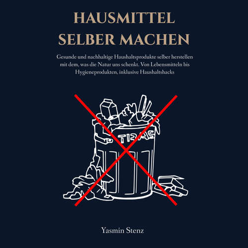 Hoerbuch Hausmittel selber machen - Yasmin Stenz - Felix Amhoff