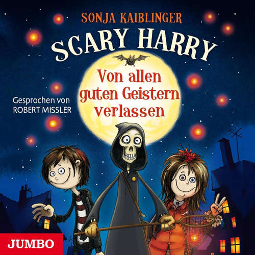 Hoerbuch Scary Harry. Von allen guten Geistern verlassen [Band 1] - Sonja Kaiblinger - Robert Missler