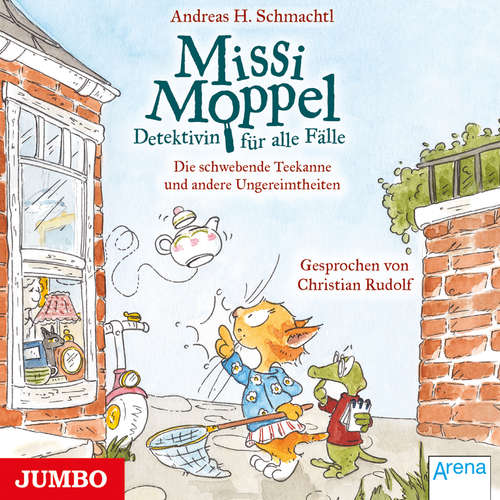 Hoerbuch Missi Moppel. Die schwebende Teekanne und andere Ungereimtheiten [Band 2] - Andreas H. Schmachtl - Christian Rudolf
