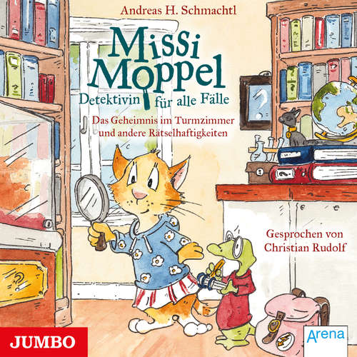 Hoerbuch Missi Moppel. Das Geheimnis im Turmzimmer und andere Rätselhaftigkeiten [Band 1] - Andreas H. Schmachtel - Christian Rudolf