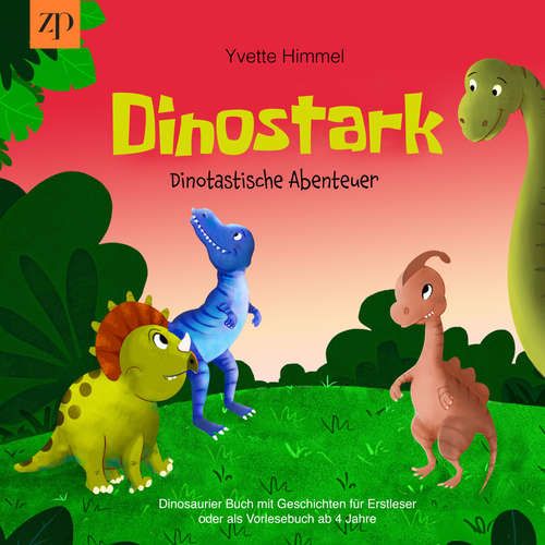 Hoerbuch Dinostark - Dinotastische Abenteuer - Yvette Himmel - Birgit Wolf
