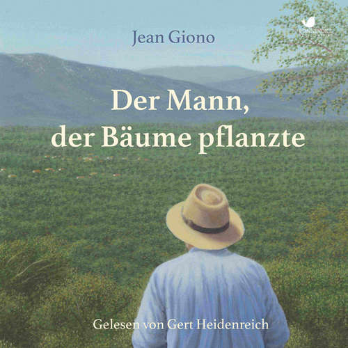 Hoerbuch Der Mann, der Bäume pflanzte - Jean Giono - Gert Heidenreich