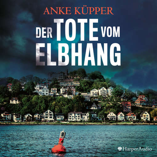 Hoerbuch Der Tote vom Elbhang (ungekürzt) - Anke Küpper - Claudia Gräf