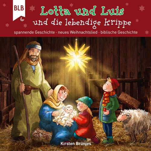 Hoerbuch Lotta und Luis und die lebendige Krippe - Kirsten Brünjes - Philip Schepmann