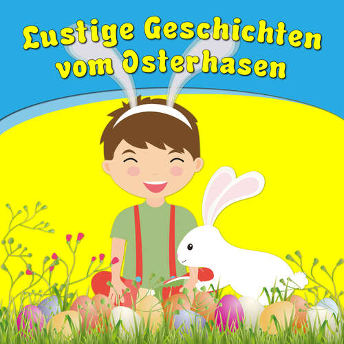 Hoerbuch Lustige Geschichten vom Osterhasen - Bettina Barth - Bettina Barth