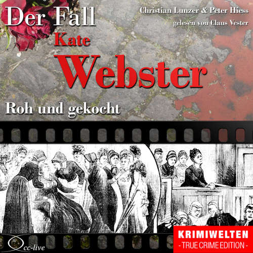 Hoerbuch Truecrime - Roh Und Gekocht (Der Fall Kate Webster) -  - Claus Vester