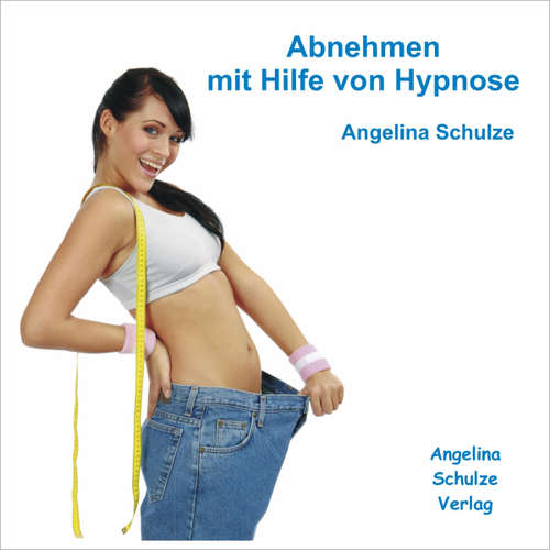 Hoerbuch Abnehmen mit Hilfe von Hypnose -  - Angelina Schulze