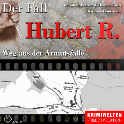 Hoerbuch Truecrime - Weg aus der Armutsfalle (Der Fall Hubert R.) - Henner Kotte - Claus Vester