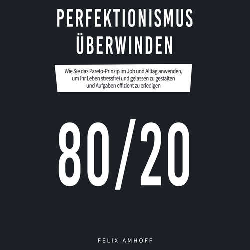 Hoerbuch Perfektionismus überwinden - Felix Amhoff - Felix Amhoff
