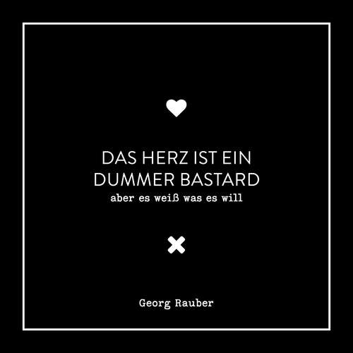 Hoerbuch Das Herz ist ein dummer Bastard - Aber es weiß was es will - Georg Rauber - Georg Rauber
