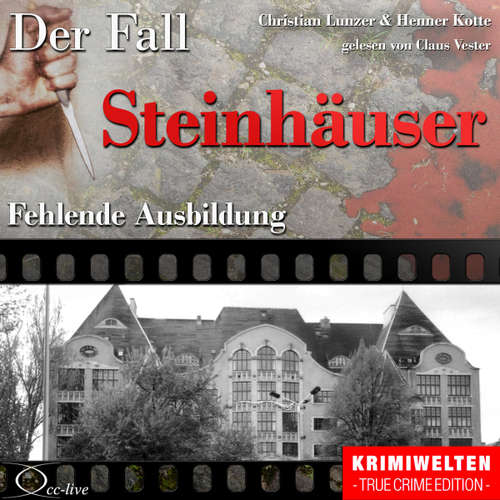 Hoerbuch Fehlende Ausbildung - Der Fall Steinhäuser - Christian Lunzer - Claus Vester