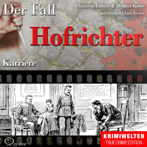 Hoerbuch Truecrime - Karriere (Der Fall Hofrichter) - Henner Kotte - Claus Vester