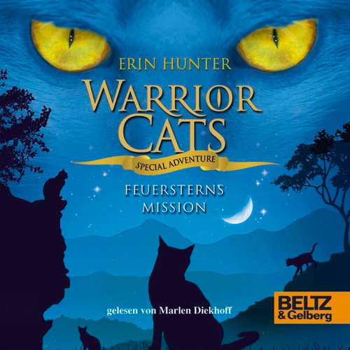 Hoerbuch Warrior Cats - Special Adventure. Feuersterns Mission - Erin Hunter - Marlen Diekhoff