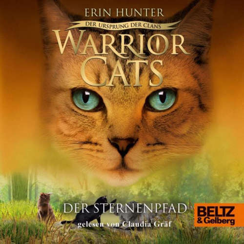 Hoerbuch Warrior Cats - Der Ursprung der Clans. Der Sternenpfad - Erin Hunter - Claudia Gräf