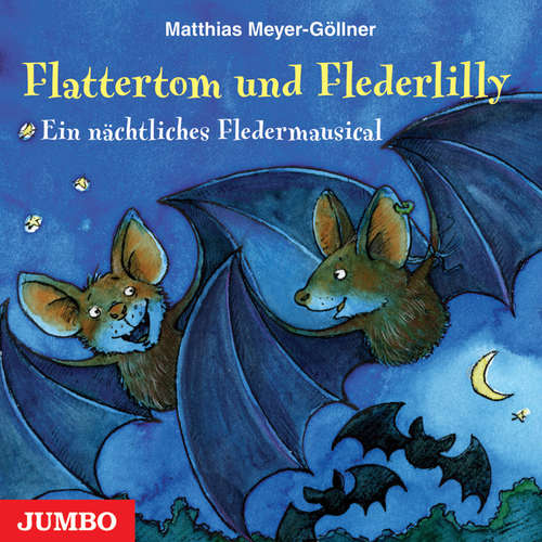 Hoerbuch Flattertom und Flederlily - Matthias Göllner - Barni Söhnel