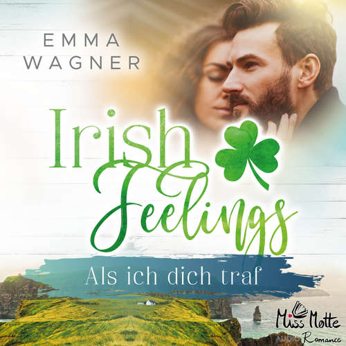 Hoerbuch Irish Feelings. Als ich dich traf - Emma Wagner - Nadine Zaddam