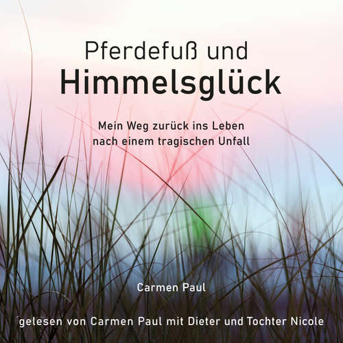 Hoerbuch Pferdefuß und Himmelsglück - Carmen Paul - Carmen Paul