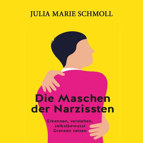 Hoerbuch Die Maschen der Narzissten - Julia Marie Schmoll - Lisa Rauen