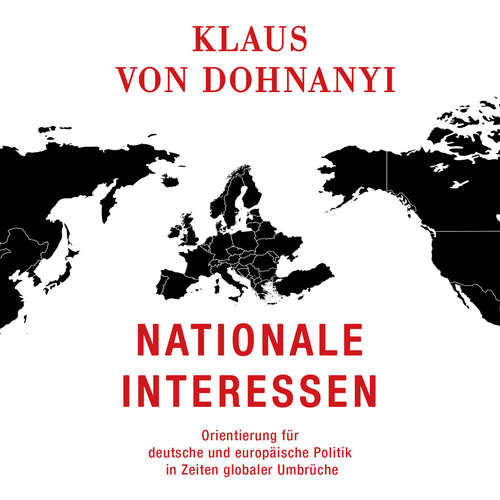 Hoerbuch Nationale Interessen - Klaus von Dohnanyi - Sebastian Dunkelberg