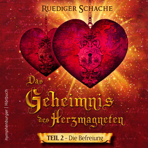 Hoerbuch Das Geheimnis des Herzmagneten - Ruediger Schache - Johannes Steck