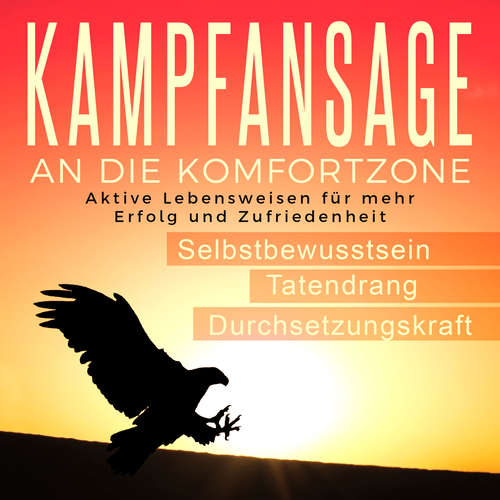Hoerbuch Kampfansage an die Komfortzone: Aktive Lebensweisen für mehr Erfolg und Zufriedenheit - Malte Lange - Lucas Blasius