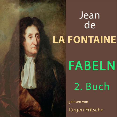 Hoerbuch Fabeln von Jean de La Fontaine: 2. Buch - Jean de la Fontaine - Fritsche,Jürgen