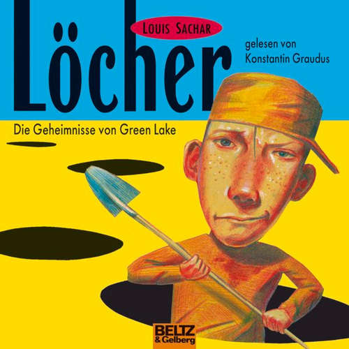 Hoerbuch Löcher - Louis Sachar - Konstantin Graudus