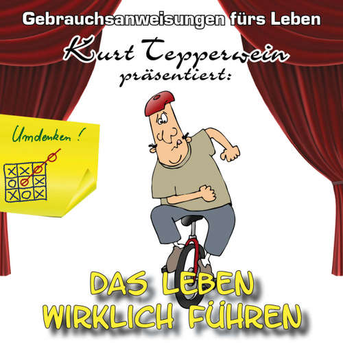 Hoerbuch Das Leben wirklich führen - Gebrauchsanweisung fürs Leben - - Kurt Tepperwein