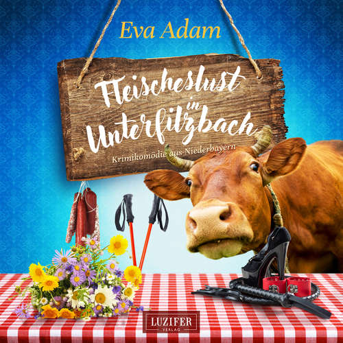 Hoerbuch FLEISCHESLUST IN UNTERFILZBACH - Eva Adam - Günter Schoßböck